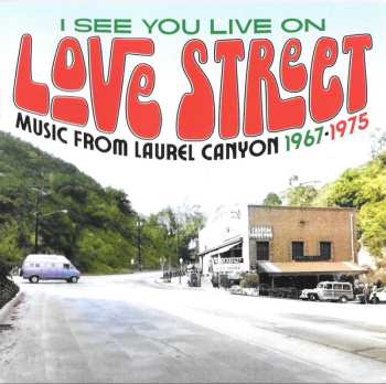 3CD/Box Set Various: I See You Live On Love Street (Music From Laurel Canyon 1967-1975) 560349