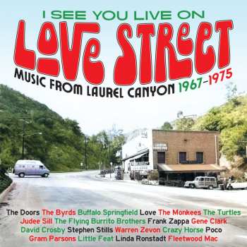 3CD/Box Set Various: I See You Live On Love Street (Music From Laurel Canyon 1967-1975) 560349