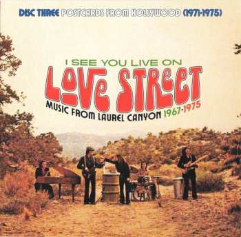 3CD/Box Set Various: I See You Live On Love Street (Music From Laurel Canyon 1967-1975) 560349