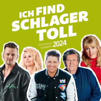 2CD Various: Ich Find Schlager Toll - Frühjahr/Sommer 2024 628611