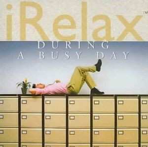 Album Various: iRelax-During A Busy Day