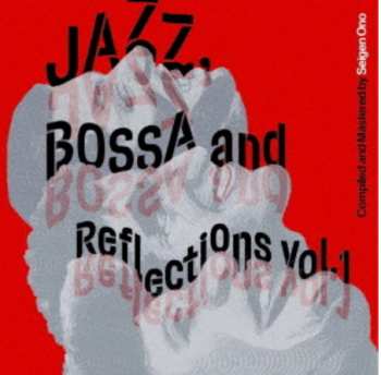 Album Various: Jazz, Bossa And Reflections Vol. 1 