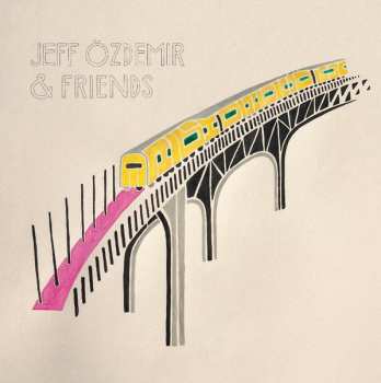 CD Various: Jeff Özdemir & Friends 610719