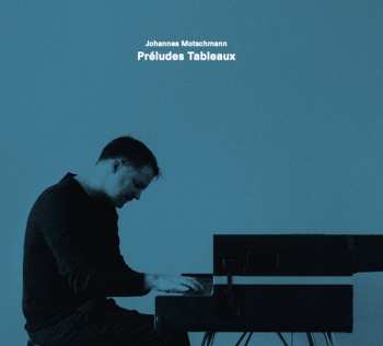 CD Various: Johannes Motschmann - Preludes Tableaux 624174