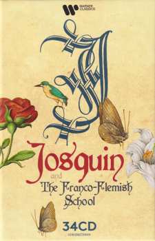 34CD/Box Set Various: Josquin & The Franco-Flemish School 564321