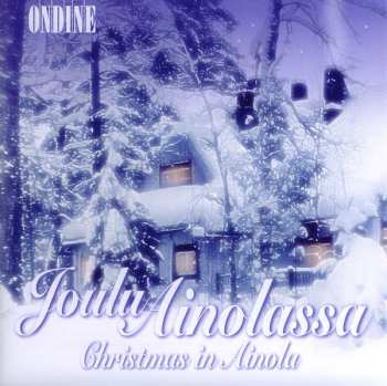 Album Various: Joulu Ainolassa = Christmas In Ainola