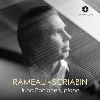 CD Various: Juho Pohjonen - Rameau & Scriabin 621206