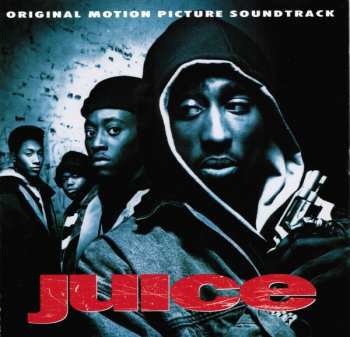 Album Various: Juice (Original Motion Picture Soundtrack)