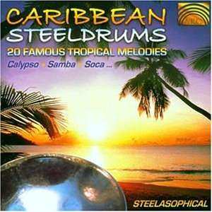 CD Steelasohpical: Caribbean Steeldrums - 20 Famous Tropical Melodies 649167