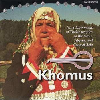 Various: Khomus. Jew's Harp Music Of Turkic Peoples In The Urals, Siberia, And Central Asia