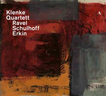 Album Various: Klenke Quartett - Ravel / Schulhoff / Erkin