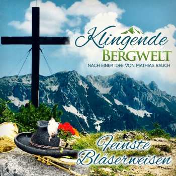 Album Various: Klingende Bergwelt - Feinste Bläserweisen