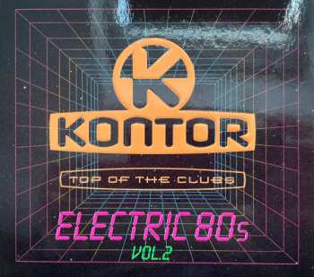 Album Various: Kontor - Top Of The Clubs - Electric 80s Vol. 2