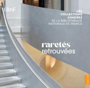 10CD Various: Les Collections Sonores De La Bibliotheque National De France Vol. 2 "raretes Retrouvees" 641426