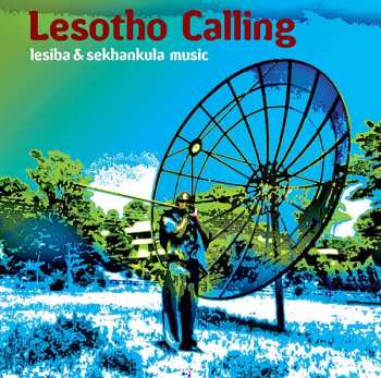 Album Various: Lesotho Calling - Lesiba & Sekhankula Music