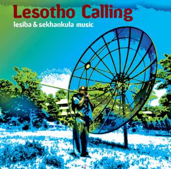 CD Various: Lesotho Calling - Lesiba & Sekhankula Music 638321