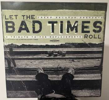 Album Various: Let the Bad Times Roll (A Tribute to the Replacements)