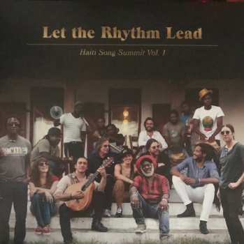 Album Various: Let The Rhythm Lead (Haiti Song Summit Vol. 1)