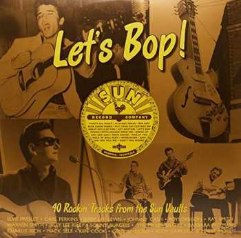 Album Various: Let's Bop! 40 Rockin' Tracks From The Sun Vaults