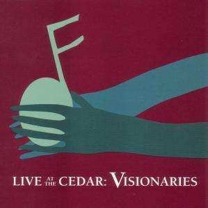 CD Various: Live At The Cedar: Visionaries 461576