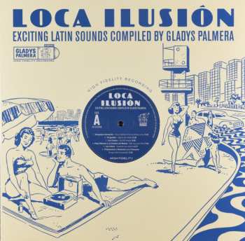 Album Various: Loca Ilusión, Exciting Latin Sounds Compiled by Gladys Palmera 