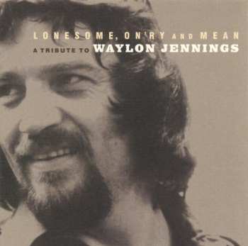 Album Various: Lonesome, On'ry And Mean (A Tribute To Waylon Jennings)