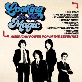 Album Various: Looking For The Magic (American Power Pop In The Seventies)