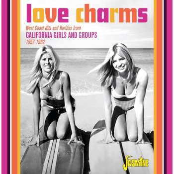 CD Various: Love Charms: California Girls and Groups 450686