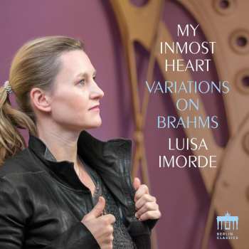 CD Various: Luisa Imorde - My Inmost Heart (variations On Brahms) 620339