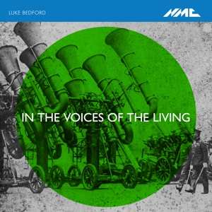 Album Various: Luke Bedford: In The Voices Of The Living