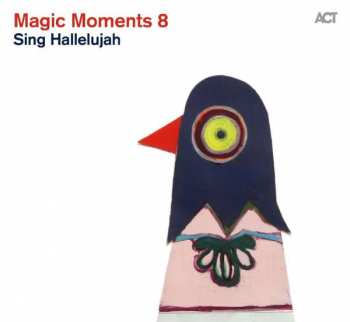 Album Various: Magic Moments 8 - Sing Hallelujah