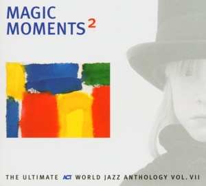 CD Various: Magic Moments ² - The Ultimate ACT World Jazz Anthology Vol. VII 436263