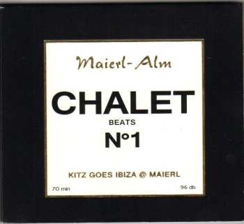 Album Various: Maierl-Alm - Chalet Beats N°1 - Kitz Goes Ibiza @ Maierl