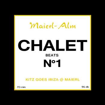 CD Various: Maierl-Alm - Chalet Beats N°1 - Kitz Goes Ibiza @ Maierl DIGI 613853