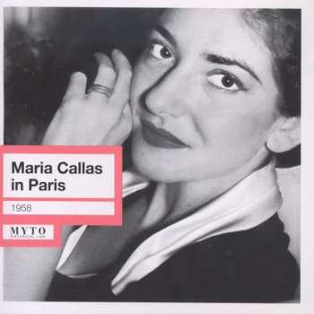 Album Various: Maria Callas In Paris 19.12.1958