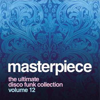 Album Various: Masterpiece Volume 12 - The Ultimate Disco Funk Collection