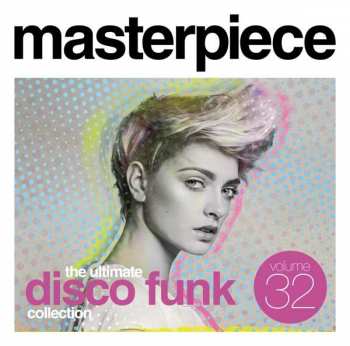 Album Various: Masterpiece Volume 32 - The Ultimate Disco Funk Collection