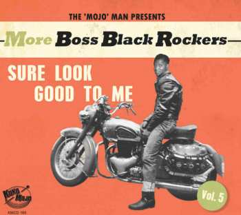 Album Various: More Boss Black Rockers Vol. 5: Sure Look Good To Me