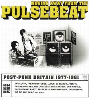 5CD Various: Moving Away From The Pulsebeat: Post-Punk Britain 1977-1981 562371