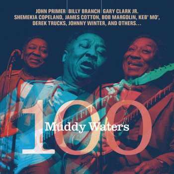 Album Various: Muddy Waters 100