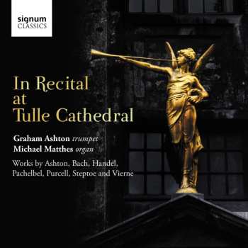 CD Various: Musik Für Trompete & Orgel "in Recital At Tulle Cathedral" 639406