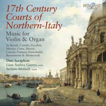 CD Various: Musik Für Violine & Orgel "17th Century Courts Of Northern-italy" 620471