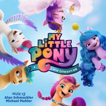 Album Various: My Little Pony: A New Generation (Original Motion Picture Soundtrack)