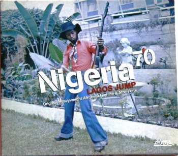 CD Various: Nigeria 70 (Lagos Jump: Original Heavyweight Afrobeat, Highlife & Afro-Funk) DIGI 582047