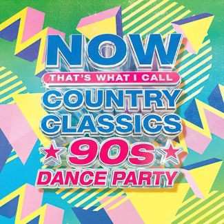 Album Various: Now That's What I Call Country Classics 90s Dance Party