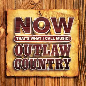 CD Various: Now That's What I Call Outlaw Country 599085