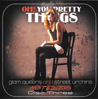 3CD/Box Set Various: Oh! You Pretty Things (Glam Queens And Street Urchins 1970-76) 100965