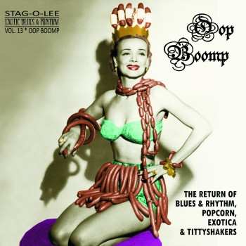 Album Various: Oop Boomp - The Return Of Blues & Rhythm, Popcorn, Exotica & Tittyshakers Vol. 13