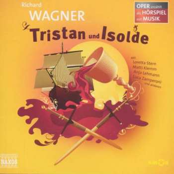 Album Various: Oper Erzählt Als Hörspiel Mit Musik - Richard Wagner: Tristan Und Isolde