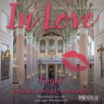 CD Various: Orgelmusik Aus Der Leipziger Nikolaikirche - In Love 624346